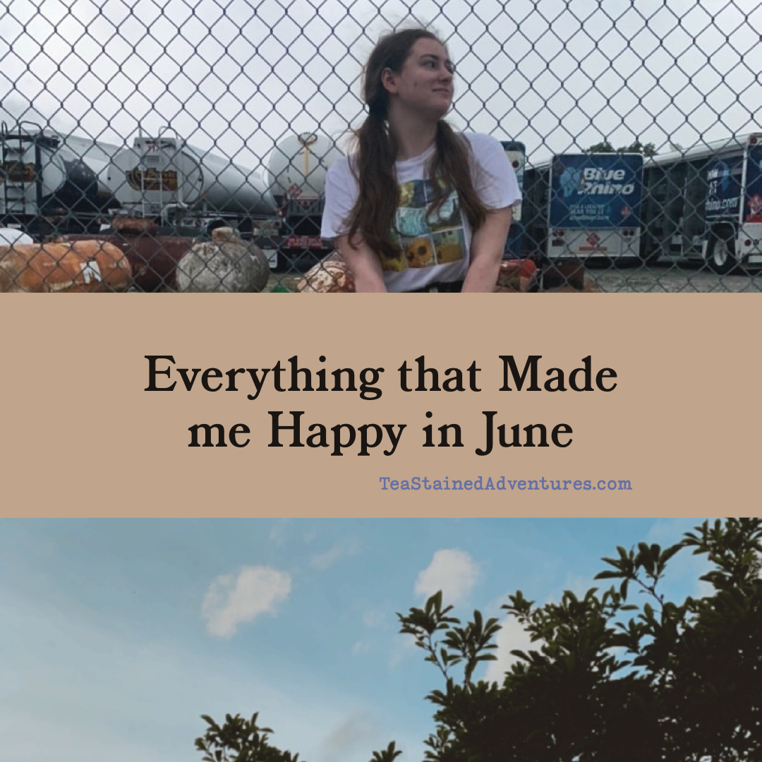 Everything that Made me Happy in June